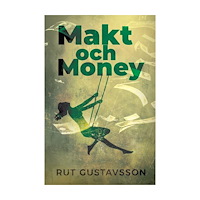 Rut Gustavsson Makt och Money (bok, danskt band)