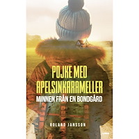 Roland Jansson Pojke med apelsinkarameller : minnen från en bondgård (bok, danskt band)