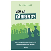 Carina Blid Vem är kärring? (pocket)
