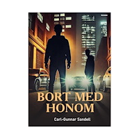 Carl-Gunnar Sandell Bort med honom (bok, storpocket)