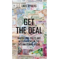 Lars Ryberg Get the deal : navigating sales and negotiations in the international arena (pocket, eng)