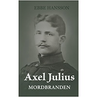 Ebbe Hansson Axel Julius - Mordbranden (bok, danskt band)