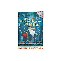 Restless Books The Village Beyond the Mist (inbunden, eng)