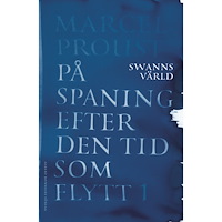 Marcel Proust På spaning efter den tid som flytt. I, Swanns värld (bok, danskt band)