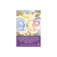 Taylor & francis ltd Integrating Intensive Interaction Principles into Psychological Practice (häftad, eng)