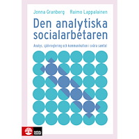 Jonna Granberg Den analytiska socialarbetaren : analys, självreglering och kommunikation i svåra samtal (häftad)