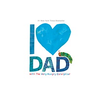 Not Stated I Love Dad with The Very Hungry Caterpillar (häftad, eng)