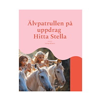 Jonny Ellison Älvpatrullen på uppdrag : Hitta Stella (inbunden)