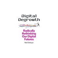 John Wiley And Sons Ltd Digital Degrowth (inbunden, eng)
