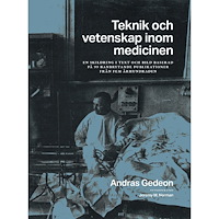 Andras Gedeon Teknik och vetenskap inom medicinen (inbunden)