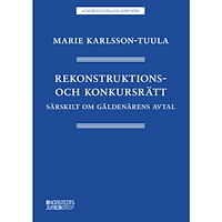 Marie Karlsson-Tuula Rekonstruktions- och konkursrätt : särskilt om gäldenärens avtal (häftad)
