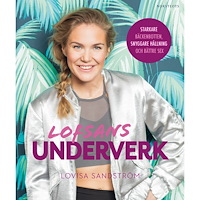 Lovisa Sandström Lofsans underverk : starkare bäckenbotten, snyggare hållning och bättre sex (inbunden)