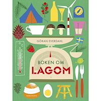 Göran Everdahl Boken om lagom (inbunden)