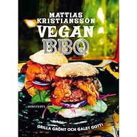 Mattias Kristiansson Vegan BBQ : grilla grönt och galet gott! (bok, flexband)