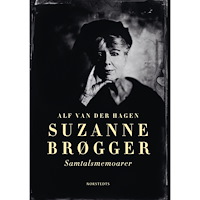 Alf van der Hagen Suzanne Brøgger : samtalsmemoarer (inbunden)