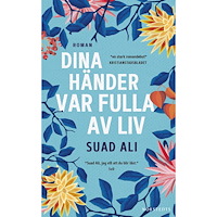Suad Ali Dina händer var fulla av liv (pocket)