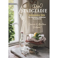 Marléne Eriksson Ren städglädje : hållbara tips för hemmet, kläderna & prylarna (inbunden)