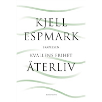Kjell Espmark Återliv : med Skapelsen och Kvällens frihet (inbunden)