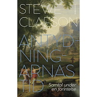 Stewe Claeson Antydningarnas tid : samtal under en förintelse (inbunden)