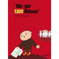 Gunilla Bergström "Där går TJUV-Alfons!" (bok, kartonnage)