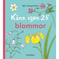 Björn Bergenholtz Känn igen 25 blommor (inbunden)