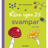 Björn Bergenholtz Känn igen 25 svampar och bär (inbunden)