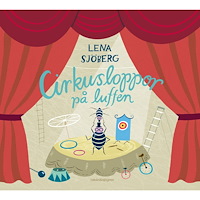 Lena Sjöberg Cirkusloppor på luffen (bok, kartonnage)
