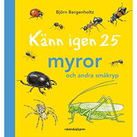 Björn Bergenholtz Känn igen 25 myror och andra småkryp (inbunden)
