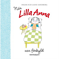 Lasse Sandberg När Lilla Anna var förkyld (bok, kartonnage)