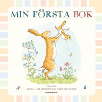 Sam McBratney Min första bok. Baserad på Gissa hur mycket jag tycker om dig (inbunden)