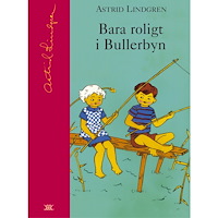 Astrid Lindgren Bara roligt i Bullerbyn (bok, halvklotband)