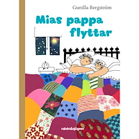 Gunilla Bergström Mias pappa flyttar (inbunden)