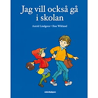 Astrid Lindgren Jag vill också gå i skolan (inbunden)