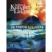 Andreas Kundler De svarta liljorna (inbunden)