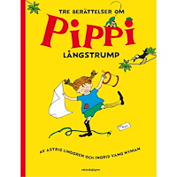 Astrid Lindgren Tre berättelser om Pippi Långstrump (inbunden)