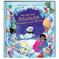 Mats Strandberg Den helt sanna julsagan om kentauren som ville hem (inbunden)