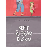 Annica Hedin Berit älskar Russin (inbunden)