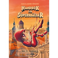 Elias Våhlund Handbok för superhjältar. Tillbaka (inbunden)