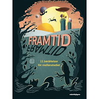 Rabén & Sjögren Framtid : 11 berättelser för mellanstadiet (häftad)