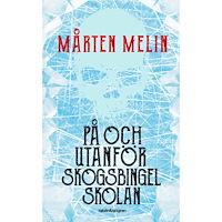 Mårten Melin På och utanför Skogsbingelskolan (pocket)