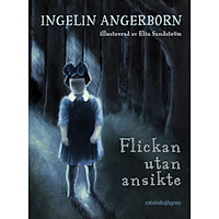Ingelin Angerborn Flickan utan ansikte (inbunden)