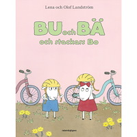 Lena Landström Bu och Bä och stackars Bo (inbunden)
