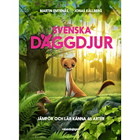 Martin Emtenäs Svenska däggdjur : jämför och lär känna 46 arter (inbunden)