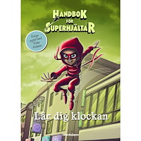 Elias Våhlund Handbok för superhjältar lär dig klockan