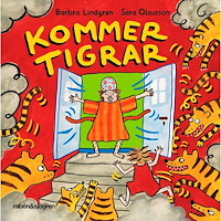 Barbro Lindgren Kommer tigrar (inbunden)