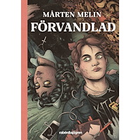 Mårten Melin Förvandlad (inbunden)