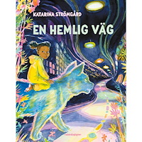 Katarina Strömgård En hemlig väg (inbunden)