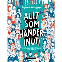 Reyhaneh Ahangaran Allt som händer inuti : om tankar och känslor från A till Ö (inbunden)