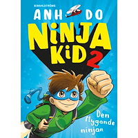 Anh Do Den flygande ninjan (inbunden)