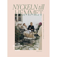 Elsa Billgren Nyckeln till hemmet : inredning, vänner & maten vi delat (inbunden)